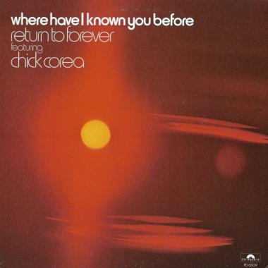 Return to Forever -  Where Have I Known You Before